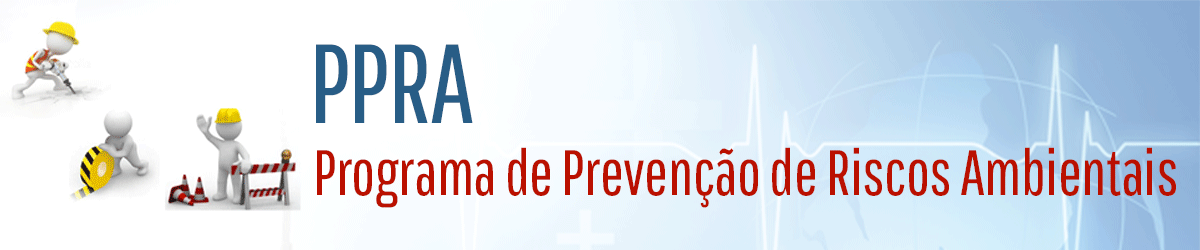 PPRA - Programa de Prevenção de Riscos Ambientais